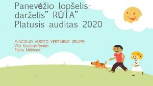 Panevio lopelisdarelis RTA Platusis auditas 2020 PLAIOJO AUDITO