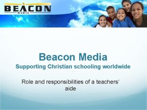 Beacon Media Supporting Christian schooling worldwide Role and