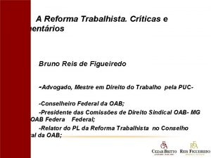 A Reforma Trabalhista Crticas e comentrios B Bruno