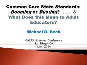 Common Core State Standards Booming or Busting What