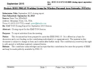 doc IEEE 15 15 0713 02 0009 closingreportseptember