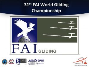 31 st FAI World Gliding Championship SAFETY FLASH