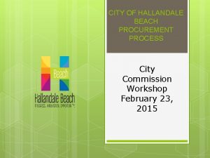 CITY OF HALLANDALE BEACH PROCUREMENT PROCESS City Commission
