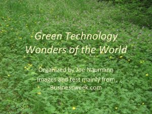 Green Technology Wonders of the World Organized by