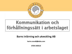 Kommunikation och frhllningsstt i arbetslaget Barns inlrning och