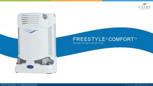 Free Style Comfort FREESTYLE COMFORT TM Portable Oxygen