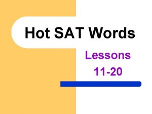 Hot SAT Words Lessons 11 20 LESSON 18