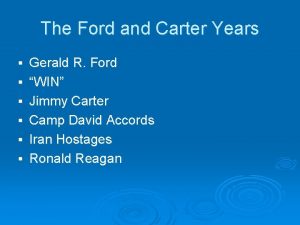 The Ford and Carter Years Gerald R Ford