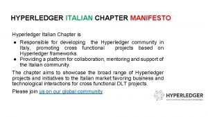 HYPERLEDGER ITALIAN CHAPTER MANIFESTO Hyperledger Italian Chapter is