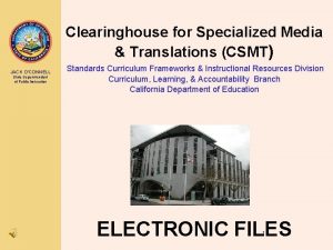 Clearinghouse for Specialized Media Translations CSMT JACK OCONNELL