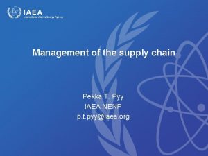 Management of the supply chain Pekka T Pyy