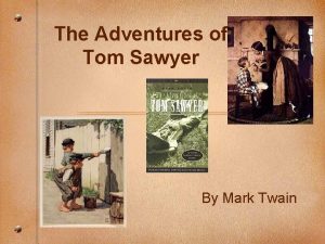 The Adventures of Tom Sawyer By Mark Twain