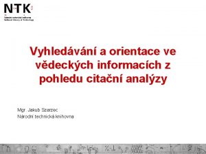 Vyhledvn a orientace ve vdeckch informacch z pohledu