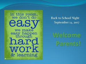 Back to School Night September 14 2017 Welcome