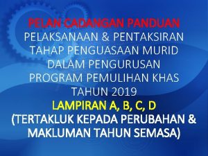 PELAN CADANGAN PANDUAN PELAKSANAAN PENTAKSIRAN TAHAP PENGUASAAN MURID