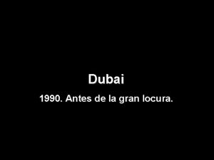 Dubai 1990 Antes de la gran locura La