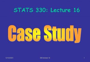 STATS 330 Lecture 16 12122021 330 lecture 16