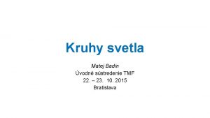 Kruhy svetla Matej Badin vodn sstredenie TMF 22