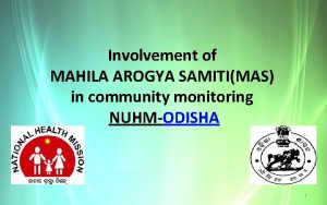 Involvement of MAHILA AROGYA SAMITIMAS in community monitoring