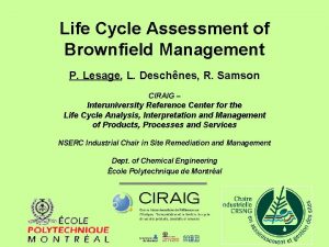 Life Cycle Assessment of Brownfield Management P Lesage