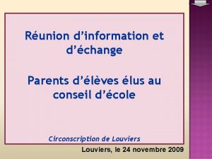 Runion dinformation et dchange Parents dlves lus au