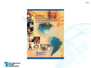 2006 Pan American Health Organization 2006 REGIONAL STRATEGY