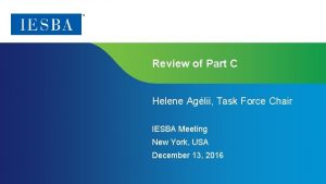 Review of Part C Helene Aglii Task Force