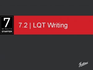 7 2 LQT Writing STEP 1 LEARN Review