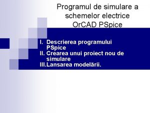 Programul de simulare a schemelor electrice Or CAD