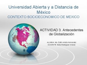 Universidad Abierta y a Distancia de Mxico CONTEXTO