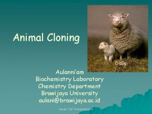 Animal Cloning Dolly Aulanniam Biochemistry Laboratory Chemistry Department