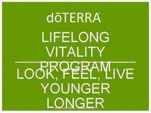 LIFELONG VITALITY PROGRAM LOOK FEEL LIVE YOUNGER LONGER