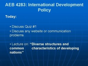 AEB 4283 International Development Policy Today Discuss Quiz