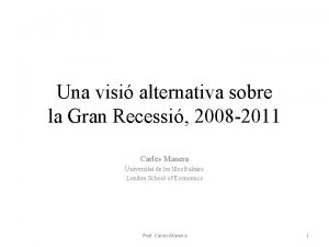 Una visi alternativa sobre la Gran Recessi 2008