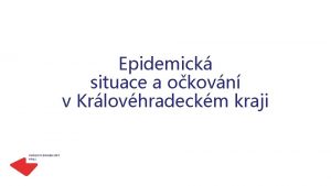 Epidemick situace a okovn v Krlovhradeckm kraji Aktuln