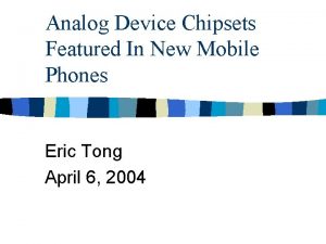 Analog Device Chipsets Featured In New Mobile Phones
