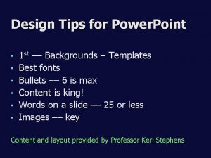 Design Tips for Power Point 1 st Backgrounds