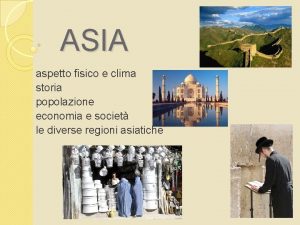 ASIA aspetto fisico e clima storia popolazione economia