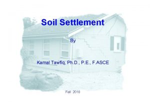 Soil Settlement By Kamal Tawfiq Ph D P