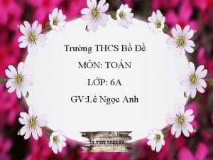 Trng THCS B MN TON LP 6 A