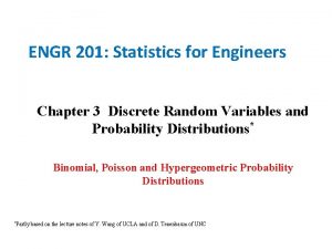 ENGR 201 Statistics for Engineers Chapter 3 Discrete