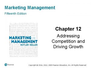 Marketing Management Fifteenth Edition Chapter 12 Addressing Competition