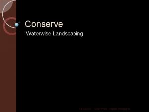 Conserve Waterwise Landscaping 12132021 Emily Ware Human Resources