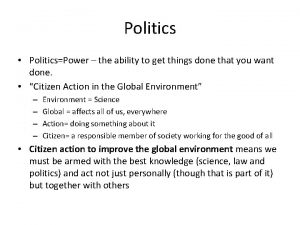 Politics PoliticsPower the ability to get things done