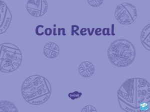 Click the box to reveal the coin Next