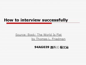 How to interview successfully Source Book The World