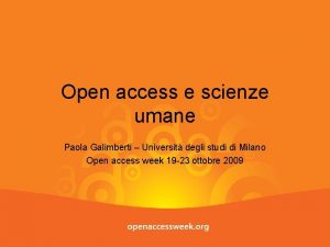 Open access e scienze umane Paola Galimberti Universit