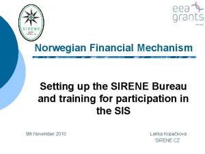 Norwegian Financial Mechanism Setting up the SIRENE Bureau