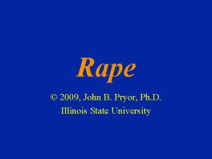 Rape 2009 John B Pryor Ph D Illinois