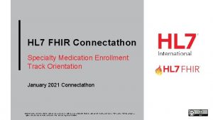 HL 7 FHIR Connectathon Specialty Medication Enrollment Track